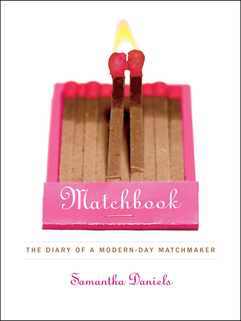 Matchbook (The Diary of a Modern-Day Matchmaker) by Samantha Daniels, 9780743269544