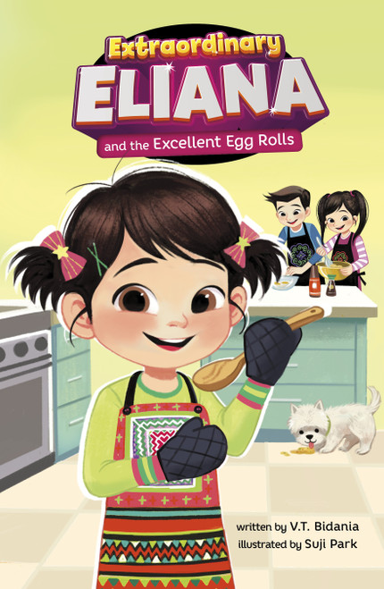 Extraordinary Eliana and the Excellent Egg Rolls by V.T. Bidania, Suji Park, 9798875213984