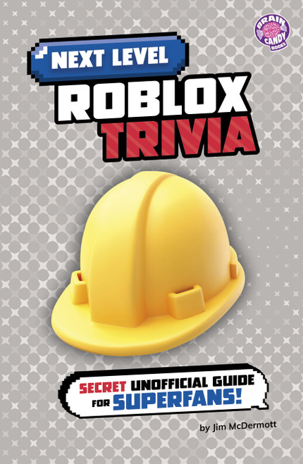 Next Level Roblox Trivia (Secret Unofficial Guide for Superfans!) by Jim McDermott, 9798875241284