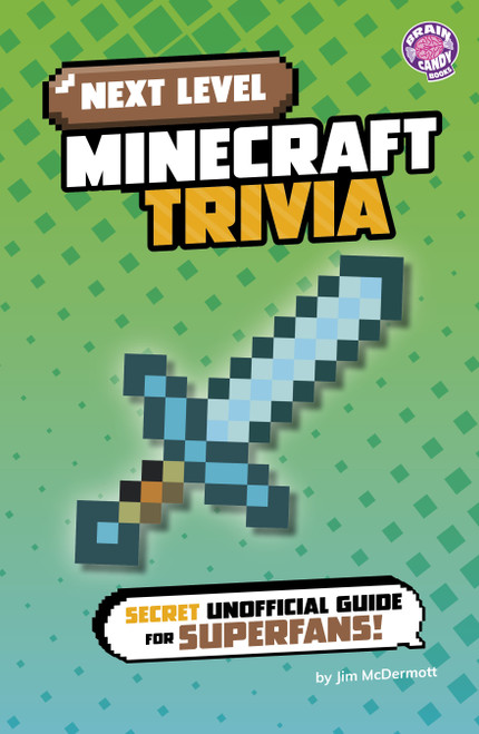 Next Level Minecraft Trivia (Secret Unofficial Guide for Superfans!) by Jim McDermott, 9798875241222