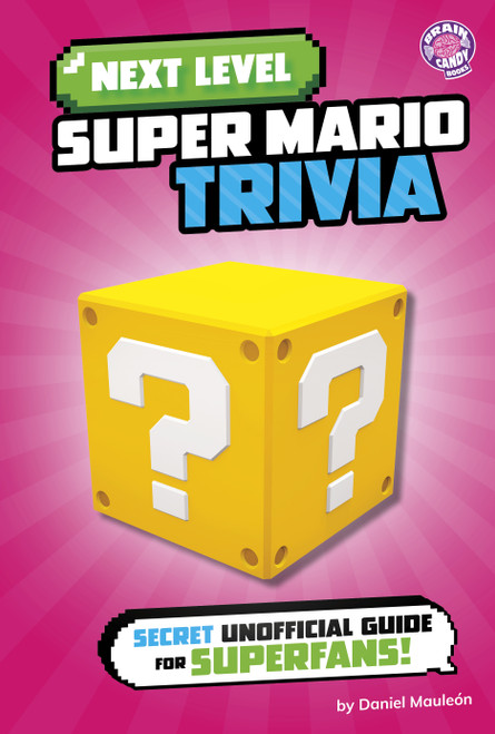 Next Level Super Mario Trivia (Secret Unofficial Guide for Superfans!) - 9798875241383 by Daniel Mauleón, 9798875241383
