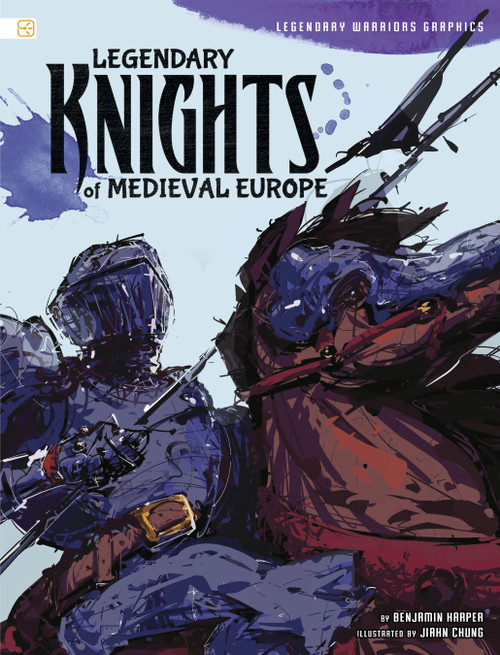 Legendary Knights of Medieval Europe by Benjamin Harper, Jiahn Chung, 9798875240270