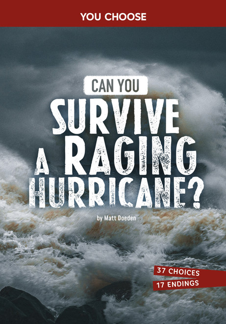 Can You Survive a Raging Hurricane? (An Interactive Survival Adventure) - 9798875240720 by Matt Doeden, 9798875240720