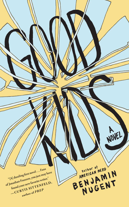 Good Kids (A Novel) by Benjamin Nugent, 9781439136607