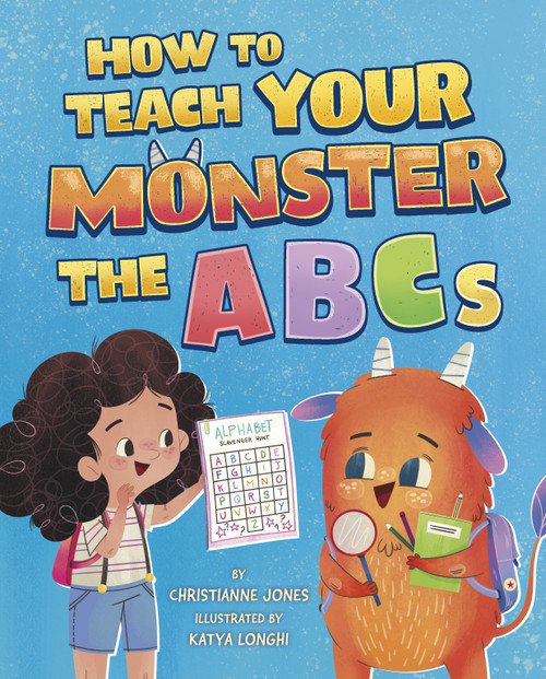 How to Teach Your Monster the ABCs by Christianne Jones, Katya Longhi, 9781684363803