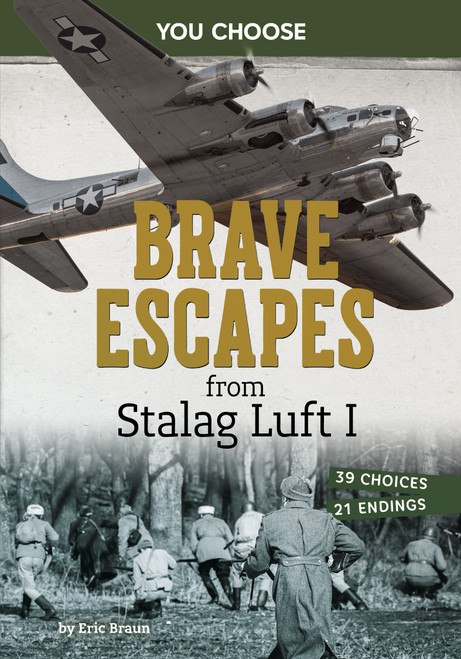 Brave Escapes from Stalag Luft I (Interactive World War II Missions) by Eric Braun, 9798875244506