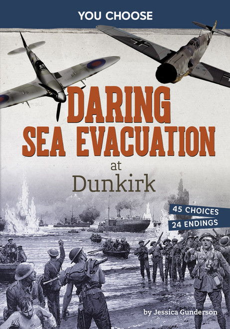 Daring Sea Evacuation at Dunkirk (Interactive World War II Missions) - 9798875244612 by Jessica Gunderson, 9798875244612