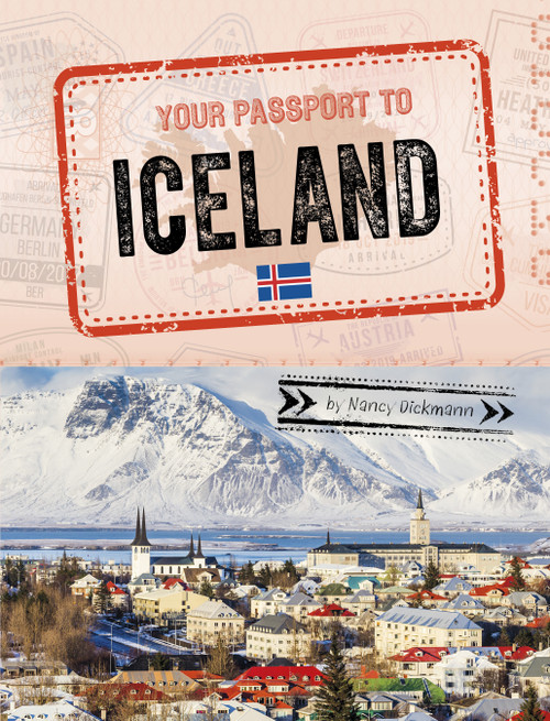 Your Passport to Iceland by Nancy Dickmann, 9798875245589