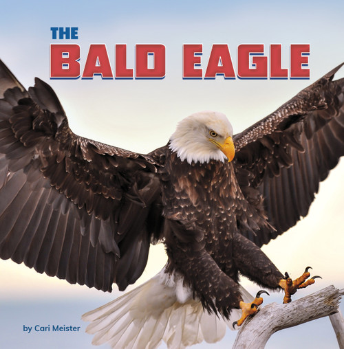 The Bald Eagle by Cari Meister, 9798875248085