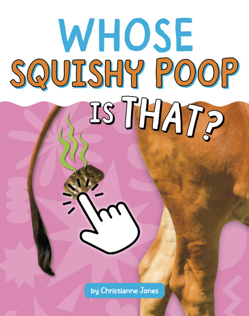 Whose Squishy Poop Is That? - 9798875248535 by Christianne Jones, 9798875248535