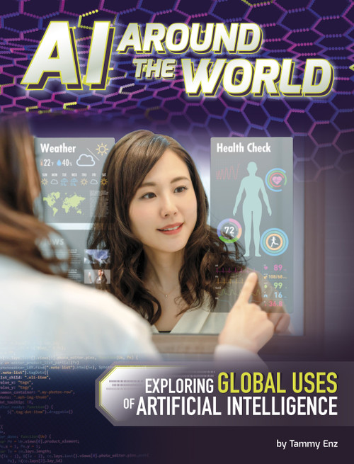 AI Around the World (Exploring Global Uses of Artificial Intelligence) - 9798875253843 by Tammy Enz, 9798875253843