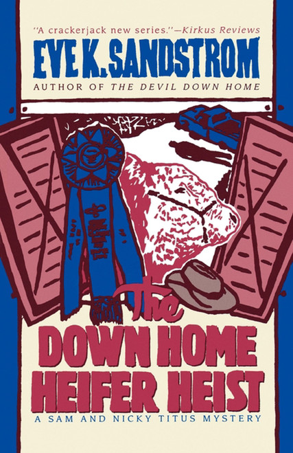 The Down Home Heifer Heist by Sandstrom, 9781451613193