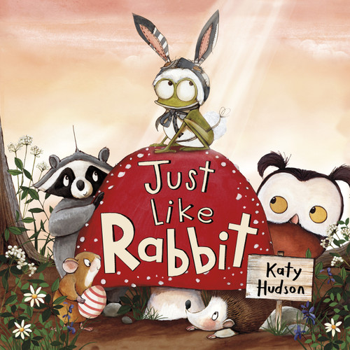 Just Like Rabbit by Katy Hudson, Katy Hudson, 9781684364596