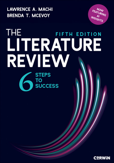The Literature Review (Six Steps to Success) - 9781071974896 by Lawrence A. Machi, Brenda T. McEvoy, 9781071974896