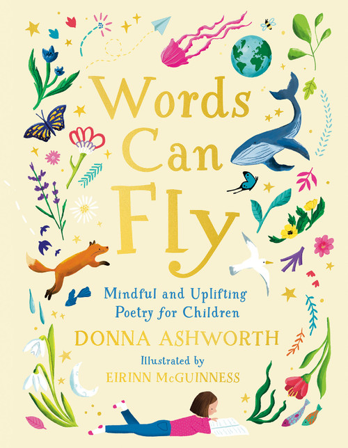 Words Can Fly (Mindful and Uplifting Poetry for Children) by Donna Ashworth, Eirinn McGuinness, 9798318602184