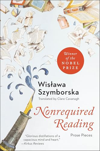 Nonrequired Reading (Prose Pieces) by Wislawa Szymborska, 9780063490437
