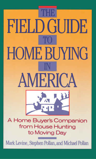 Field Guide to Home Buying in America by Stephen M. Pollan, 9780671639617