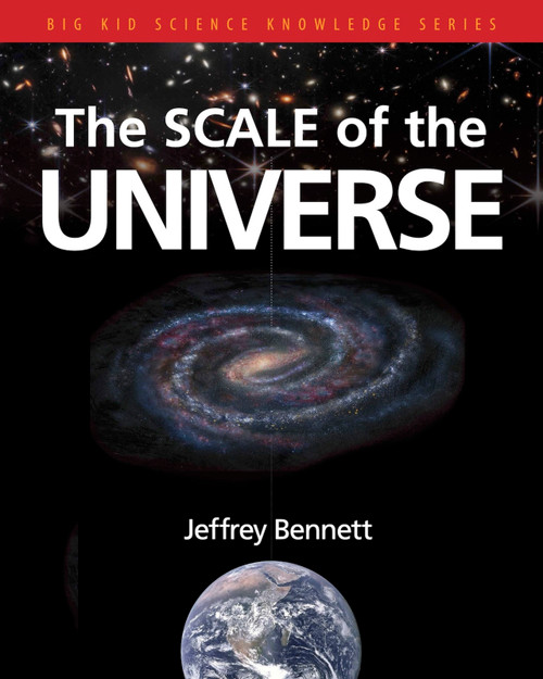 The Scale of the Universe by Jeffrey Bennett, Jeffrey Bennett, 9781937548940
