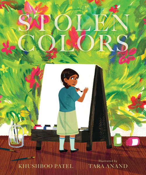 Stolen Colors (A Story About Body Safety and Consent) by Khushboo Patel, Tara Anand, 9781646146307