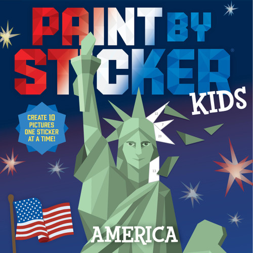 Paint by Sticker Kids: America (Create 10 Pictures One Sticker at a Time!) by Workman Publishing, 9781523529117