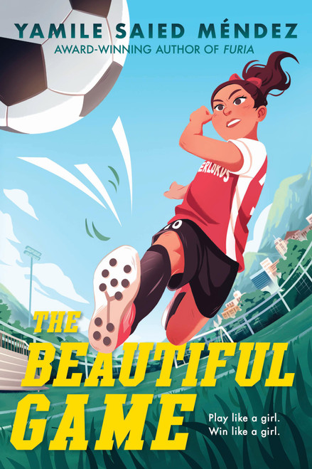 The Beautiful Game by Yamile Saied Méndez, 9781523532414
