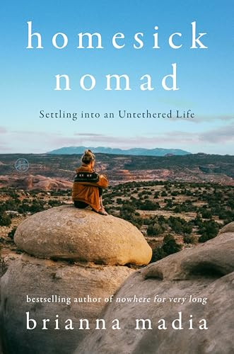 Homesick Nomad (Settling into an Untethered Life) by Brianna Madia, 9780063440135