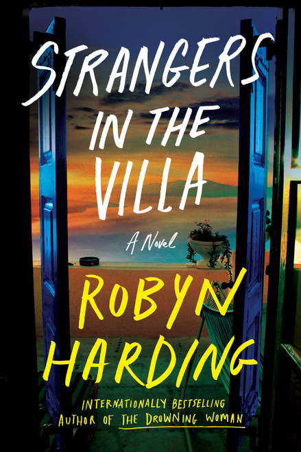 Strangers in the Villa by Robyn Harding, 9781538774007