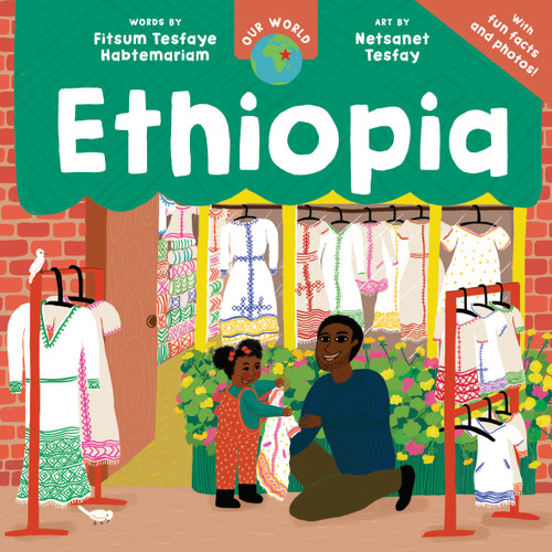 Our World: Ethiopia - 9798888599129 by Fitsum Tesfaye Habtemariam, Netsanet Tesfay, 9798888599129