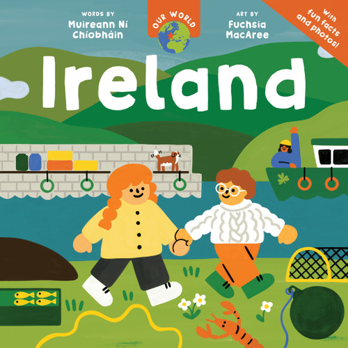 Our World: Ireland - 9798888599136 by Muireann Ní Chíobháin, Fuchsia MacAree, 9798888599136