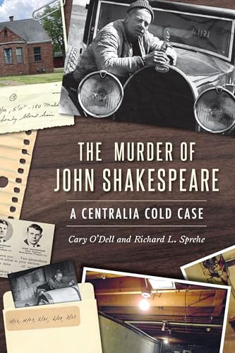 The Murder of John Shakespeare (A Centralia Cold Case) by Cary O'Dell, Richard L. Sprehe, 9781467170192