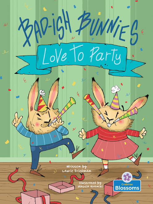 Bad-ish Bunnies Love to Party - 9781039883833 by Laurie Friedman, 9781039883833