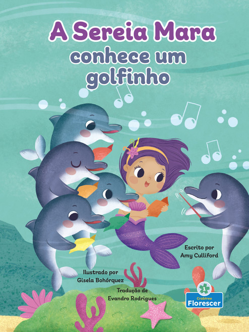 A Sereia Mara conhece um golfinho (Mara the Mermaid Meets a Dolphin) (Portuguese Edition) by Amy Culliford, 9781039881358