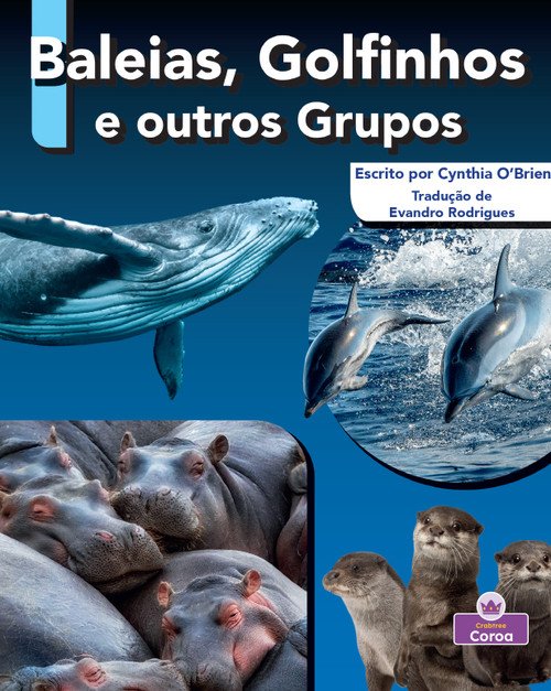 Baleias, Golfinhos e outros Grupos (Whale, Dolphin, and Other Pods) (Portuguese Edition) by Cynthia O'Brien, 9781039881303