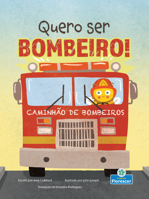 Quero ser Bombeiro! (I Wannabee a Firefighter!) (Portuguese Edition) by Amy Culliford, 9781039881365