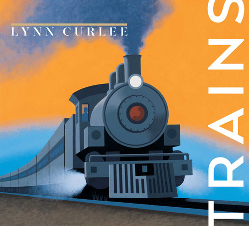 Trains - 9781665969109 by Lynn Curlee, Lynn Curlee, 9781665969109