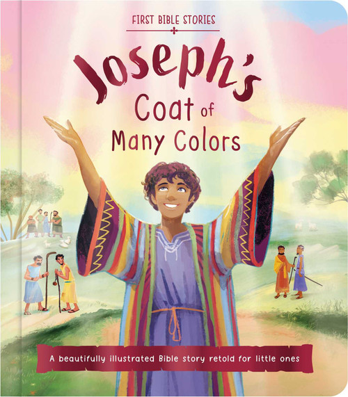 First Bible Stories: Joseph's Coat of Many Colors (a Beautifully Illustrated Bible Story Retold for Little Ones) by IglooBooks, Diane Le Feyer, 9781835449844