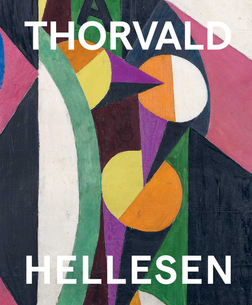 Thorvald Hellesen (Pioneering Cubism) by Ingvild Krogvig, Christopher Green, Linx Stafne-Pfisterer, 9788281541504