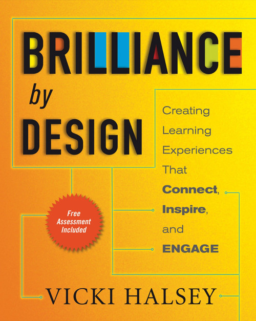 Brilliance by Design (Creating Learning Experiences That Connect, Inspire, and Engage) by Vicki Halsey, 9781605094229