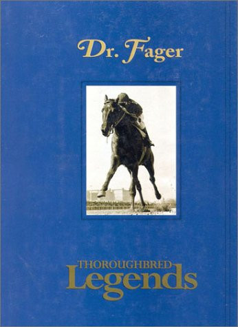 Dr. Fager (Thoroughbred Legends) by Steve Haskin, 9781581500431