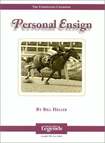 Personal Ensign (Thoroughbred Legends) by Bill Heller, 9781581500608