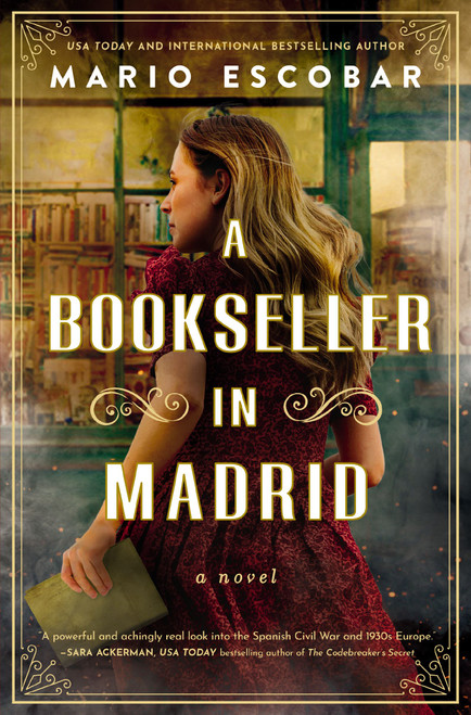 A Bookseller in Madrid (A Novel) by Mario Escobar, 9781400347445