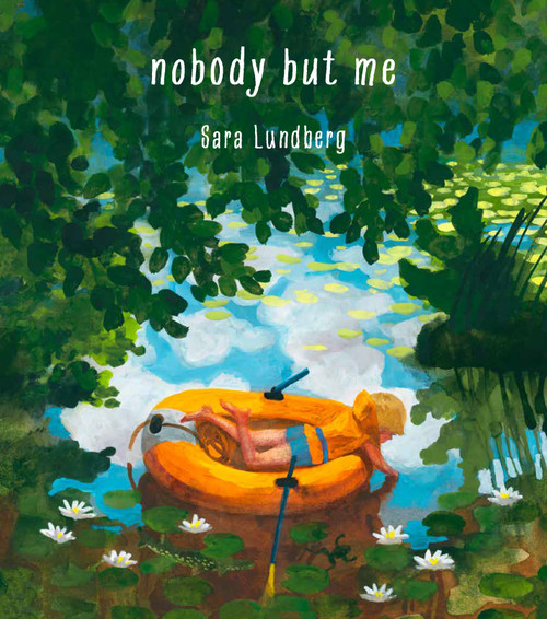 Nobody But Me by Sara Lundberg, Sara Lundberg, B.J. Woodstein, 9781644215241