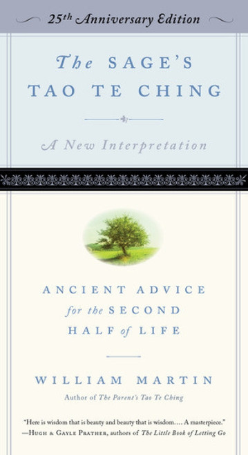 The Sage's Tao Te Ching, 25th Anniversary Edition (Ancient Advice for the Second Half of Life) by William Martin, Chungliang Al Huang, Hank Tusinski, 9798893031096