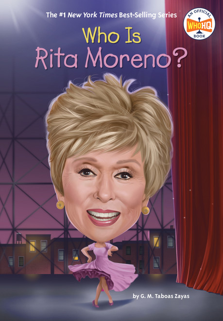 Who Is Rita Moreno? by G. M. Taboas Zayas, Who HQ, Tim Foley, 9780593891056
