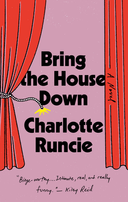 Bring the House Down (A Novel) by Charlotte Runcie, 9780385551076