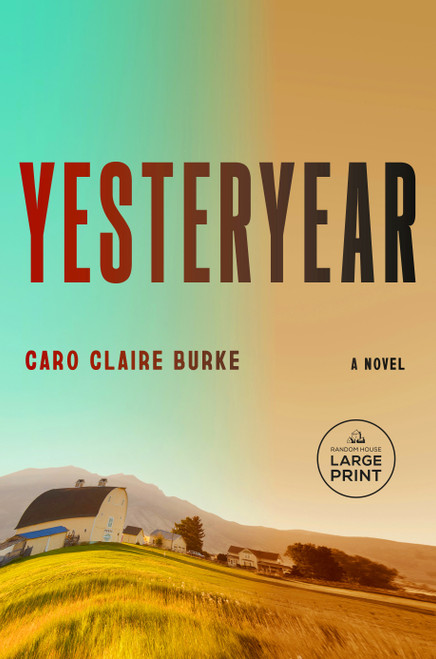 Yesteryear (A Novel) by Caro Claire Burke, 9798217287857