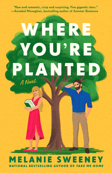 Where You're Planted by Melanie Sweeney, 9780593716113