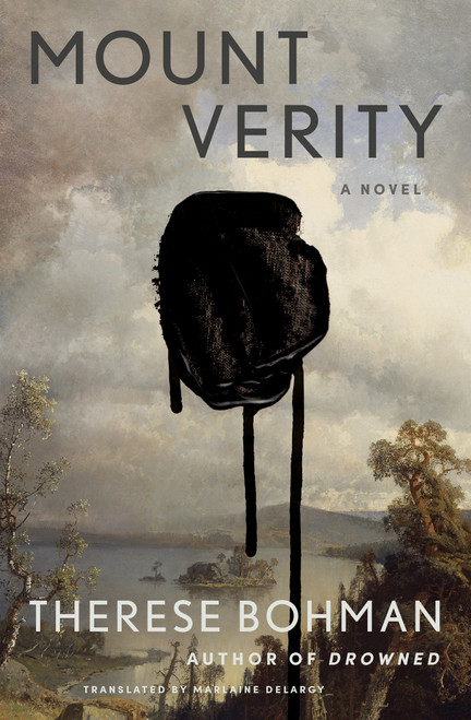 Mount Verity (A Novel) by Therese Bohman, Marlaine Delargy, 9781635425666
