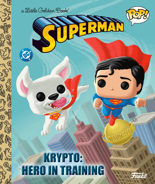 Krypto: Hero in Training (Superman Funko Pop!) by Golden Books, Golden Books, 9798217027071