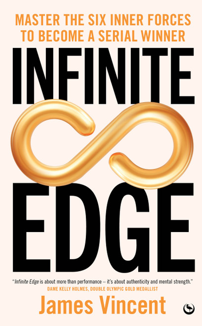 Infinite Edge (Master the Six Inner Forces to Find Your Edge) by James Vincent, 9781836810568